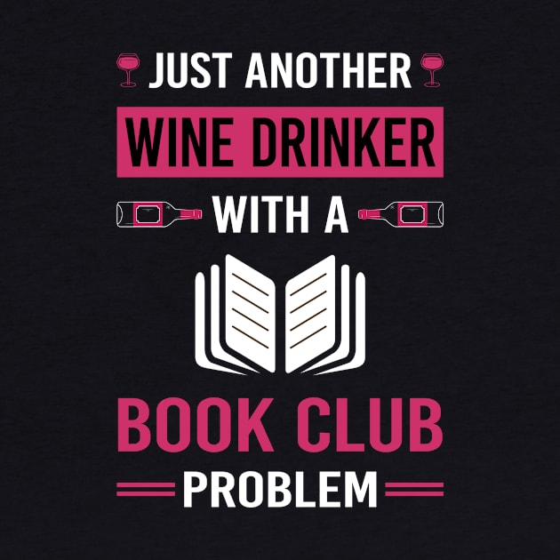 Wine Drinker Book Club Read Reader Reading Books by Good Day